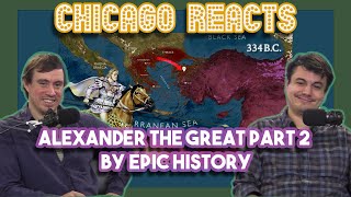 Chicagoans React to Alexander the Great Part 2 by Epic History