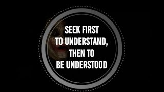 Habit 5 Seek First to Understand, Then to Be Understood (7 Habits of Highly Effective People)