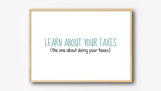 Learn About Your Taxes: The one about doing your taxes