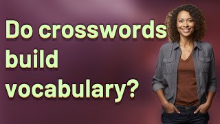Do crosswords build vocabulary?