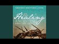 The Healing Anointing