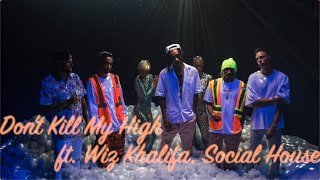 Don't Kill My High ft  Wiz Khalifa, Social House - Lost Kings (Lyrics + 和訳)