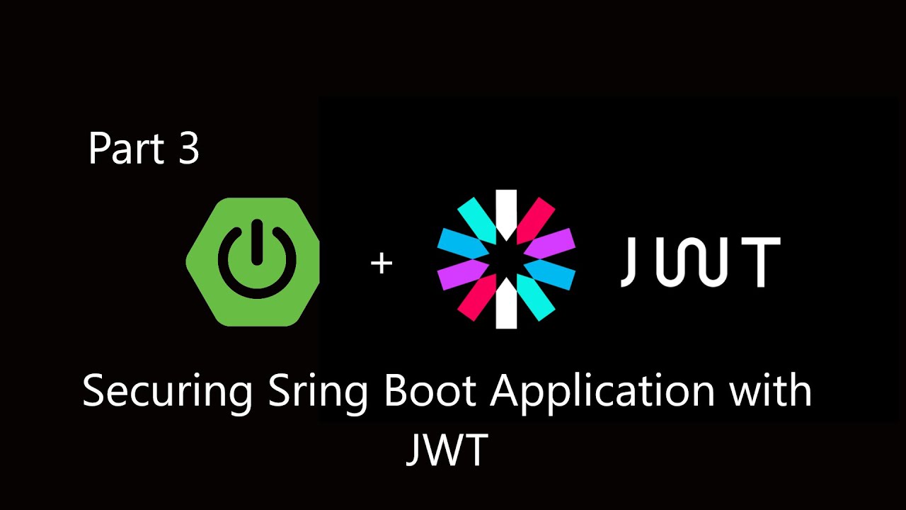 Secure Spring Boot Application With JWT | Part 3 - YouTube