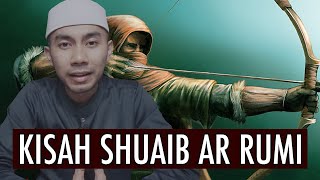 KISAH SHUAIB AR RUMI | MENCARI NABI AKHIR ZAMAN