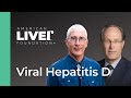 Ask the Experts – Viral Hepatitis D