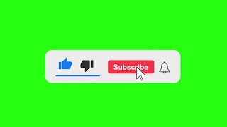 youtube subscribe & like  button - 6 animated subscribe & like button on green screen - free use
