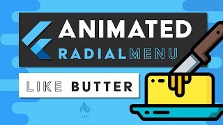 Flutter Animation - Radial Menu at 60FPS