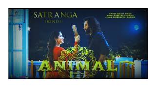 ANIMAL MOVIE : SATRANGA FULL SONG l Ranbir Kapoor and Rashmika  l