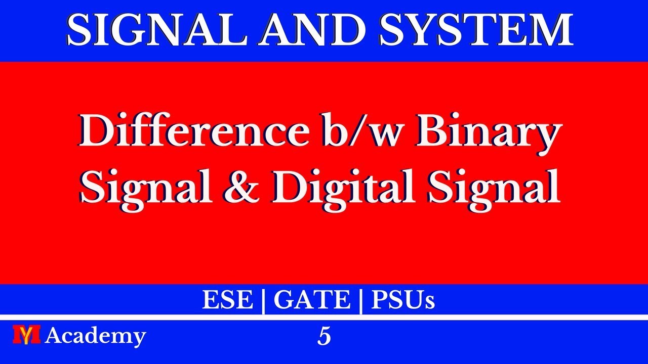 Difference Between Binary Signal And Digital Signal | Signal And System ...