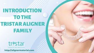 Introduction to the Tristar Aligner Family - IDS 2023