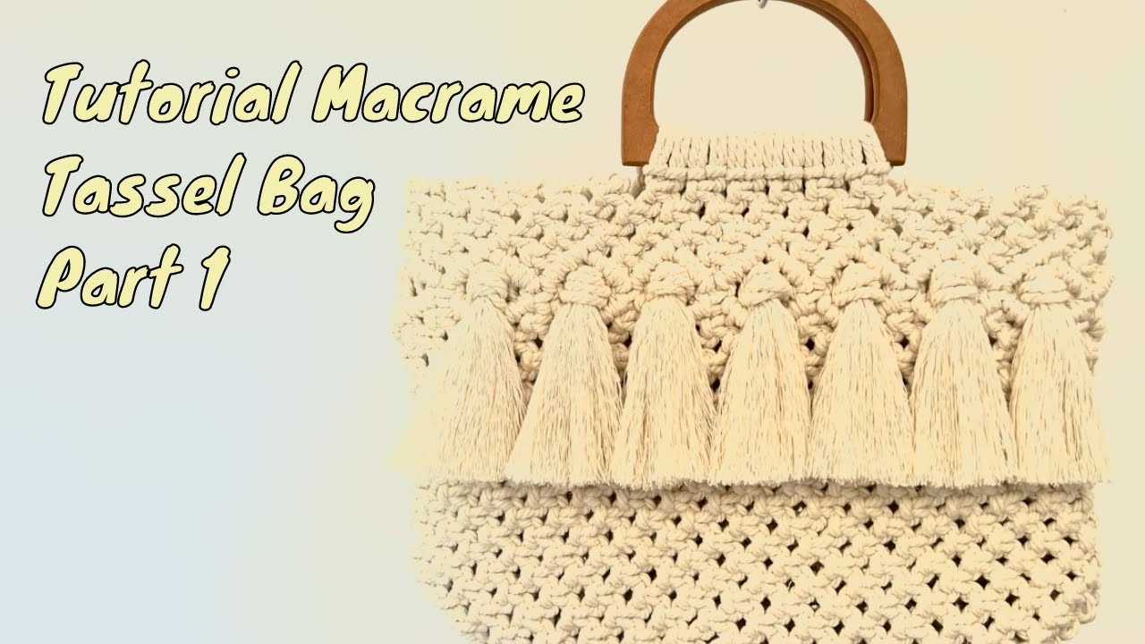 Tutorial Macrame Tassel Bag Youtube