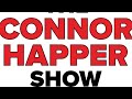 The Connor Happer Show 5-25-22 / Happy Birthday Connor!!!