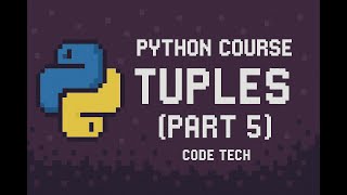 Python Course - Tuples (Part 5)