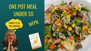 Easy One Pot Meal For Under $5 / WFPB / The Starch Solution