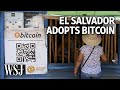 What El Salvador's Bitcoin Experiment Looks Like | WSJ