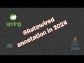 Tutorial on @Autowired annotation in Spring. Correct way to use it. Common issues + their solutions