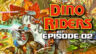 Dino Riders (1988) FULL Episode 02