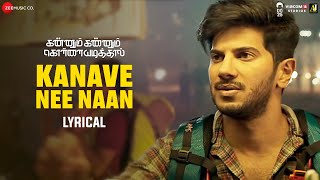 Kanave Nee Naan - Lyrical | Kannum Kannum Kollaiyadithaal | Dulquer S, Ritu V,Rakshan| Masala Coffee