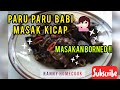 RESEPI PARU PARU BABI MASAK KICAP‼️SANGAT ENAK‼️