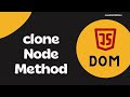 34. cloneNode method to copy the HTML element and add it to the DOM - DOM