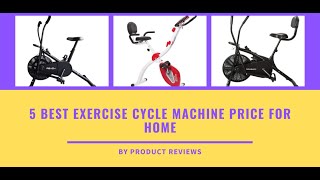 5 Best exercise cycle machine price for home, fitness, weight loss - stationary bike