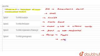 What is the function of non-medicated IUD?