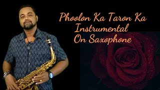 Phoolon Ka Taron Ka Instrumental On Saxophone | Ex Army Abhijit Sax (9660780190, Kolkata)