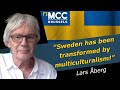 What happened to our country? Sweden has been transformed by multiculturalism - Lars Åberg