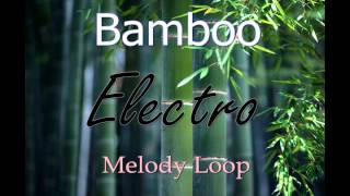 Bamboo (Electro Loop)