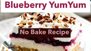 NoBake Dessert | Blueberry YumYum