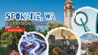 Exploring Spokane's Iconic Riverfront Park: Top Highlights!