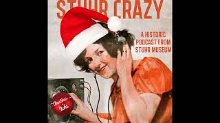 Stuhr Crazy Podcast S3 E6 - Christmas Part 1