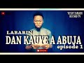 Dan Kauye A Abuja Episode 1 Daga Yusuf Zamani record tv