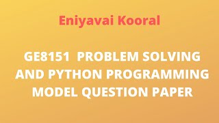 GE8151 PROBLEM SOLVING AND PYTHON PROGRAMMING MODEL QUESTION PAPER