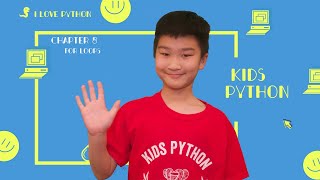 Coding For Kids, Kids Python 101: Chapter 8 For Loop Statements