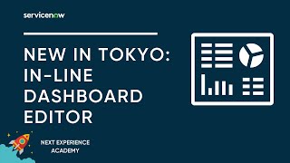 Next Experience Academy Session #4: In-line Dashboard Editor for Next Experience Dashboards