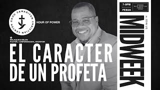 Hour of Power | El Caracter de un Profeta