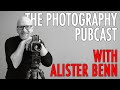 The Photography Pubcast - Alister Benn | Other Creative Pursuits, Chasing Likes & Bluesky | S05E06