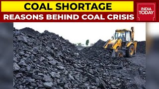 Coal Shortage: Reasons For Depletion Of Stocks | India Today