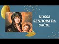 Nossa Senhora da Saúde