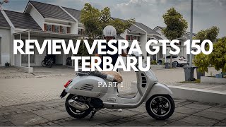 REVIEW VESPA MATIC GTS 150 2021 | PART 1