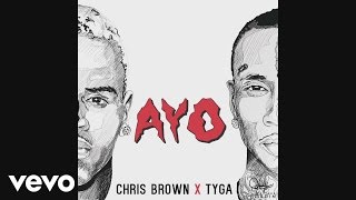 Chris Brown, Tyga - Ayo (Audio)
