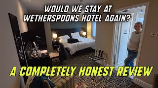 Would We Stay At Wetherspoons Hotel Again? A Completely Honest Review