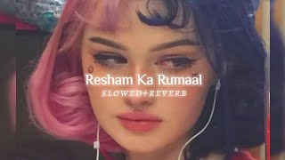 Resham Ka Rumaal - (slowed + reverb) - Great Grand Masti