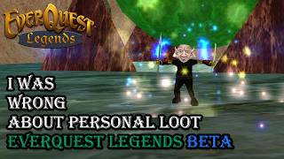 I Was WRONG about Personal Loot, it is the best - Everquest Legends Beta