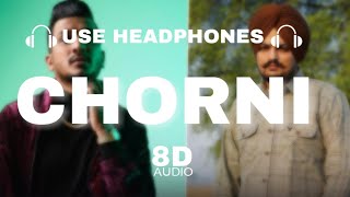 Chorni (8D audio) Sidhu moose Wala ft Divine | New Punjabi song 2023