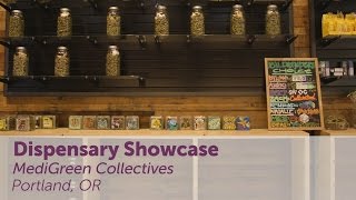 Dispensary Showcase: MediGreen Collectives in Portland, Oregon