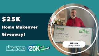 $25K Home Makeover Sweepstakes Winner 2023🏡NEWPRO Home Solutions