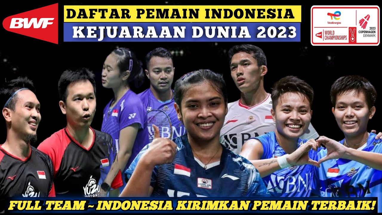 Full Team! Daftar Lengkap Pemain Indonesia Kejuaraan Dunia BWF World ...