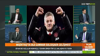 Ole Gunnar Solskjaer Beşiktaş'ta | Beşiktaş''ın Yeni Teknik Direktörü Belli Oldu